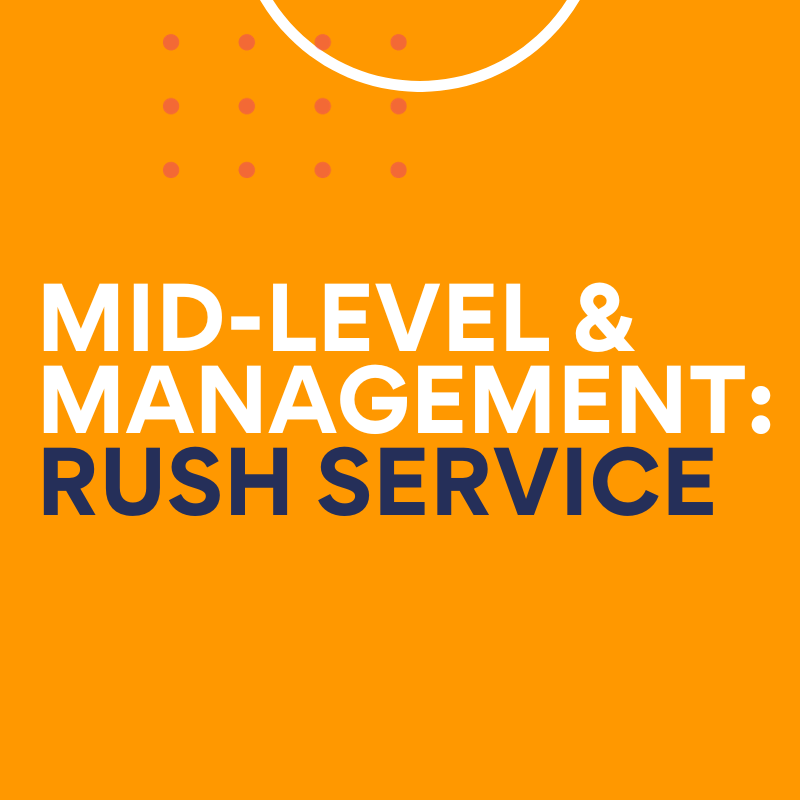 Mid Level & Management: Rush Service