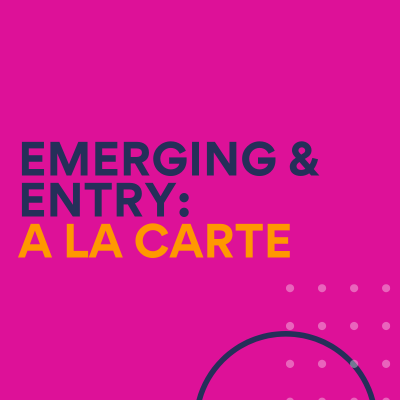 Emerging & Entry Level: A la Carte Options